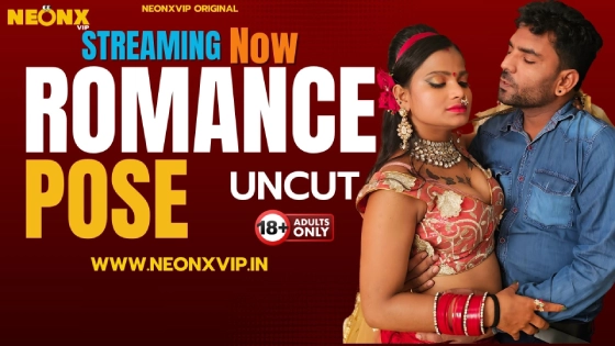 Romance Pose 2024 Hindi Hot Short Film – Neonx