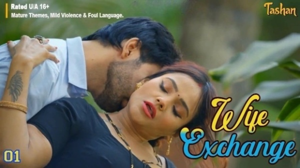Wife Exchange E01 2025 Hindi Hot Web Series – Tashan