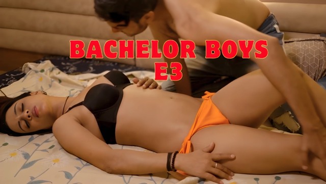 Bachelor Boys E3 Hindi Hot Web Series – Look