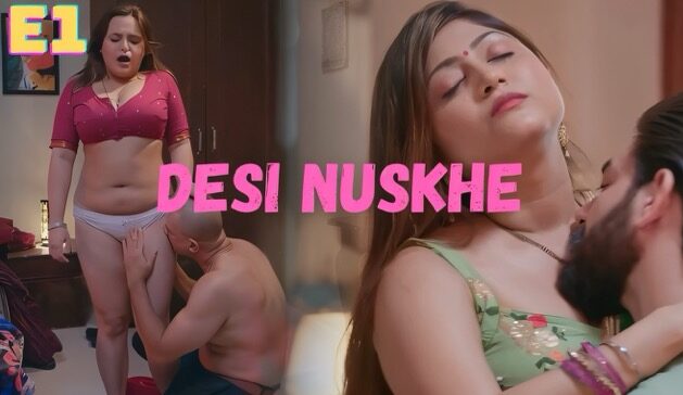 Desi Nuskhe E01 2025 Hindi Hot Web Series – Showmart
