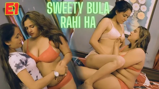 Sweety Bula Rahi Hai E1 Hindi Hot Web Series – WoowChannel