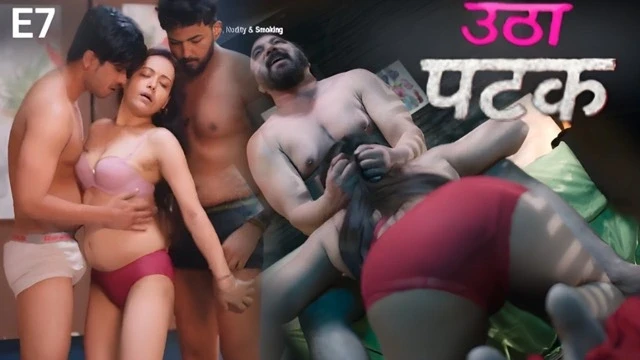 Utha Patak E07 2025 Hindi Hot Web Series – Jugnu