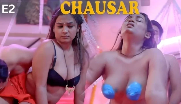Chausar E02 2025 Hindi Hot Web Series – Dyzreplay
