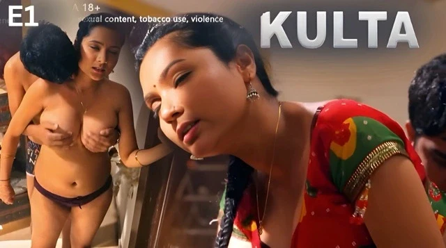 Kulta E01 2025 Hindi Hot Web Series – KahaniPlay