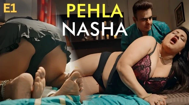 Pehla Nasha Part 1 E01 2026 Hindi Hot Web Series – Feelapp