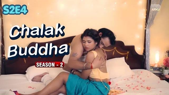 Chalak Buddha S2E4 2026 – Akkuott Hot Hindi Web Series